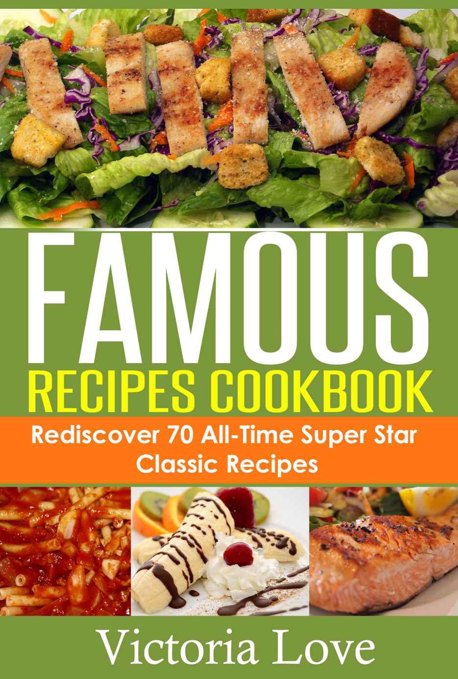 Cookbooks Best Sellers 2014 Famous Recipes Cookbook; Rediscover 70 All